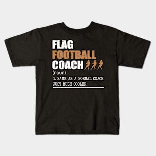 Funny Flag Football Coach Definition Best Coach Ever Kids T-Shirt